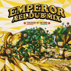 EMPEROR ALL DUB MIX-TRESURE OF ISLAND-