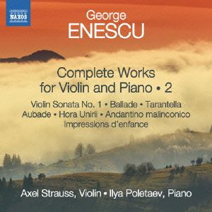 エネスク:ヴァイオリンとピアノのための作品全集 第2集