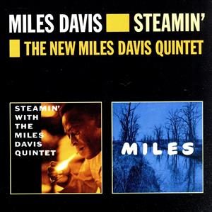 STEAMIN'+THE NEW MILES DAVIS QUINTET