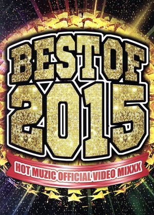 BEST OF 2015-HOT MUZIC OFFICIAL VIDEO MIXXX-