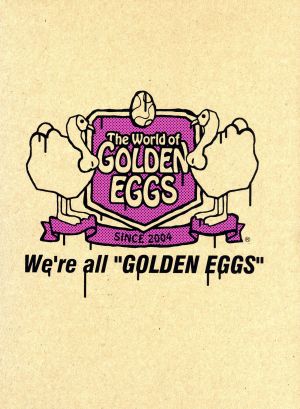 The World of GOLDEN EGGS 