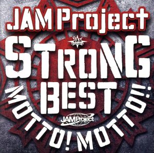 JAM Project 15th Anniversary Strong Best Album MOTTO！ MOTTO!!-2015-(HQCD)
