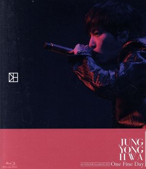 JUNG YONG HWA 1st CONCERT in JAPAN “One Fine Day