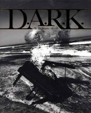 D.A.R.K. -In the name of evil-(初回限定盤)(DVD付)