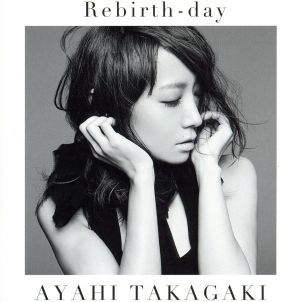 Rebirth-day(初回生産限定盤)(DVD付)