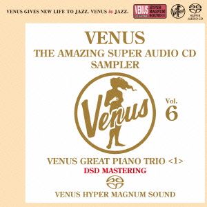 アメイジング・ヴィーナスSACDスーパー・サンプラーVOL.6/ヴィーナス・ピアノトリオ編＜1＞(SACD) <SACD>