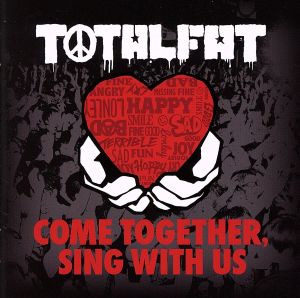 COME TOGETHER,SING WITH US