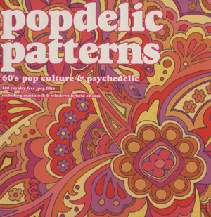 Popdelic patterns 60's pop culture & psychedelic