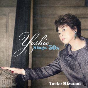 Yoshie Sings '50s