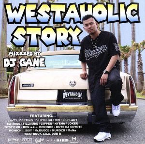 WESTAHOLIC STORY-MIXXXED BY DJ GANE