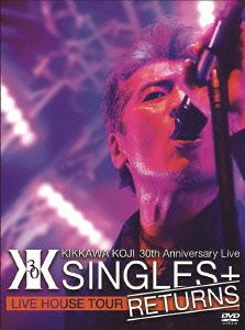 KIKKAWA KOJI 30th Anniversary Live 