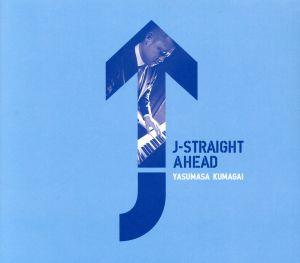 J-STRAIGHT AHEAD