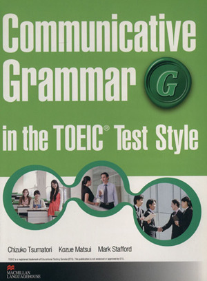 Communicative Grammar in the TOEIC Test TOEIC形式で身につける実践英文法