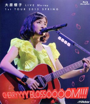 大原櫻子 LIVE Blu-ray 1st TOUR 2015 SPRING～CHERRYYYY BLOSSOOOOM!!!～(Blu-ray Disc)