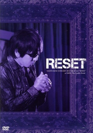 NAOTO KINE CONCERT 2013 Talk & Live “RESET