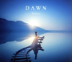DAWN(初回生産限定盤A)(Blu-ray Disc付)