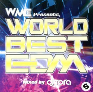 WORLD BEST EDM Mixed by DJ TORA