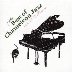 The Best of Chameleon Jazz with MIX Flavor
