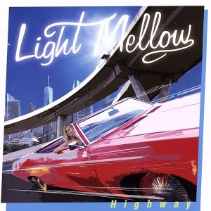 Light Mellow-Highway