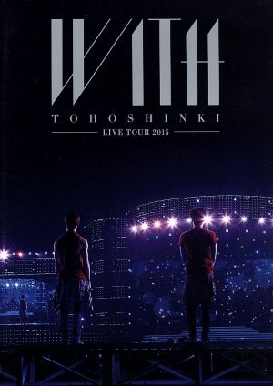 東方神起 LIVE TOUR 2015 WITH