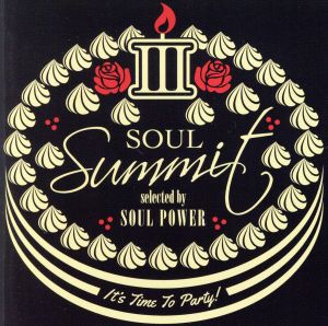 SOUL Summit Ⅲ selected by SOUL POWER