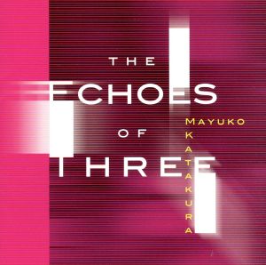 The Echoes of Three