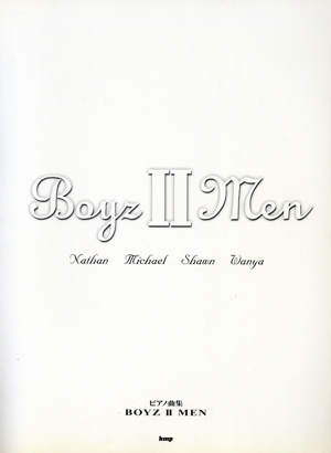 BoyzⅡMen ピアノ曲集