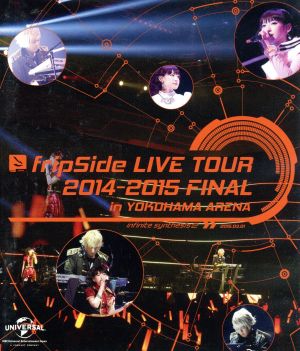 fripSide LIVE TOUR 2014-2015 FINAL in YOKOHAMA ARENA(Blu-ray Disc)