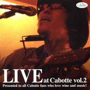 Live at Cabotte Vol.2