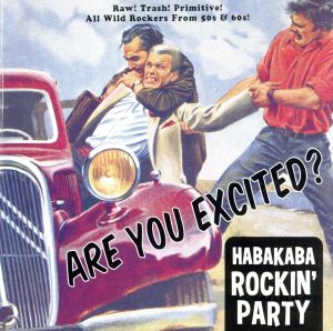 ARE YOU EXCITED？～HABAKABA ROCKIN'PARTY～