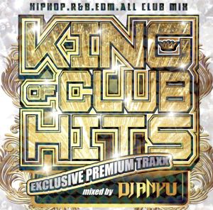 KING OF CLUB HITS -EXCLUSIVE PREMIUM TRAXX-