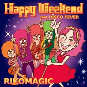 Happy Weekend feat.DISCO FEVER(DVD付)