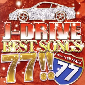 J-DRIVE BEST SONGS 77!! Mixed by DJ SPARK