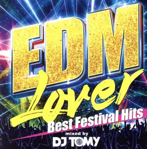 EDM Lover-Best Festival Hits-mixed by DJ TOMY