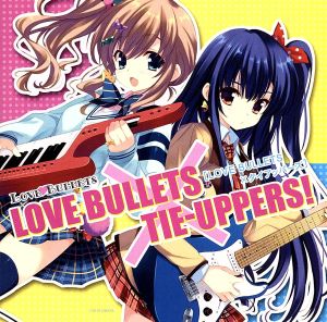 GWAVE Super Feature's vol.18 「LOVE BULLETS×タイアッパーズ！」