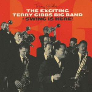 THE EXCITING TERRY GIBBS BIG BAND+SWING IS HERE！