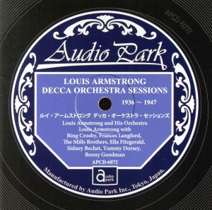 ルイ・アームストロング デッカ・オーケストラ・セッションズ 1936～1947
