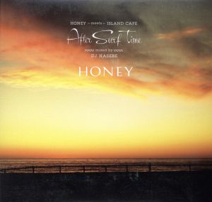 HONEY meets ISLAND CAFE -After Surf Time-