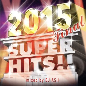 2015 FINAL SUPER HITS!!