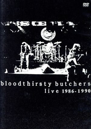 bloodthirsty butchers live 1986-1990