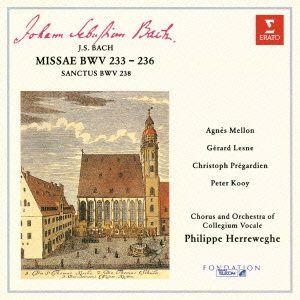 J.S.バッハ:4つのミサ曲 BWV233-236、サンクトゥス BWV238