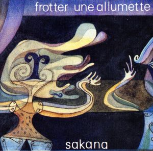 FROTTER UNE ALLUMETTE(マッチを擦る)