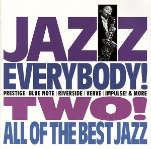 JAZZ EVERYBODY TWO！ ～ALL OF THE BEST JAZZ～