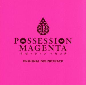 POSSESSION MAGENTA Original Soundtrack