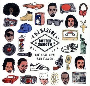 BUTTER SMOOTH～THE REAL 90'S R&B FLAVOR～