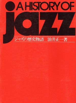 A HISTORY OF Jazz