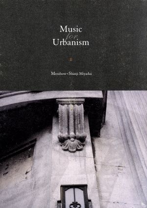 Music for urbanism