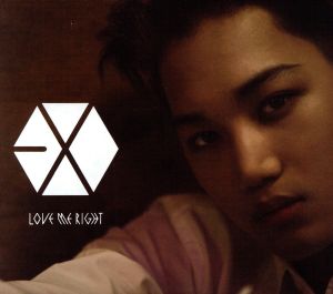 Love Me Right ～romantic universe～(KAI Ver.)(初回生産限定盤)