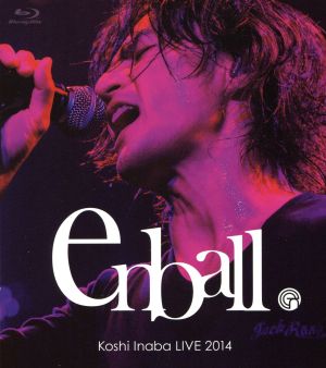 Koshi Inaba LIVE 2014～en ball～(Blu-ray Disc)