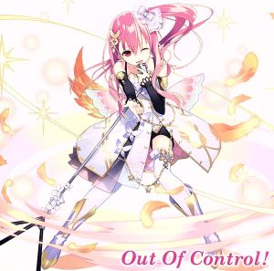 『乖離性ミリオンアーサー』キャラクターソング Vol.4 「Out Of Control！」